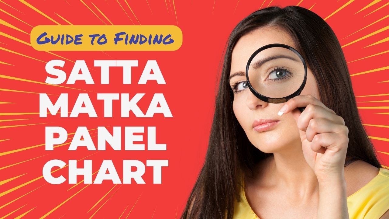 Guide to Finding Reliable Source of Satta Matka Panel Chart