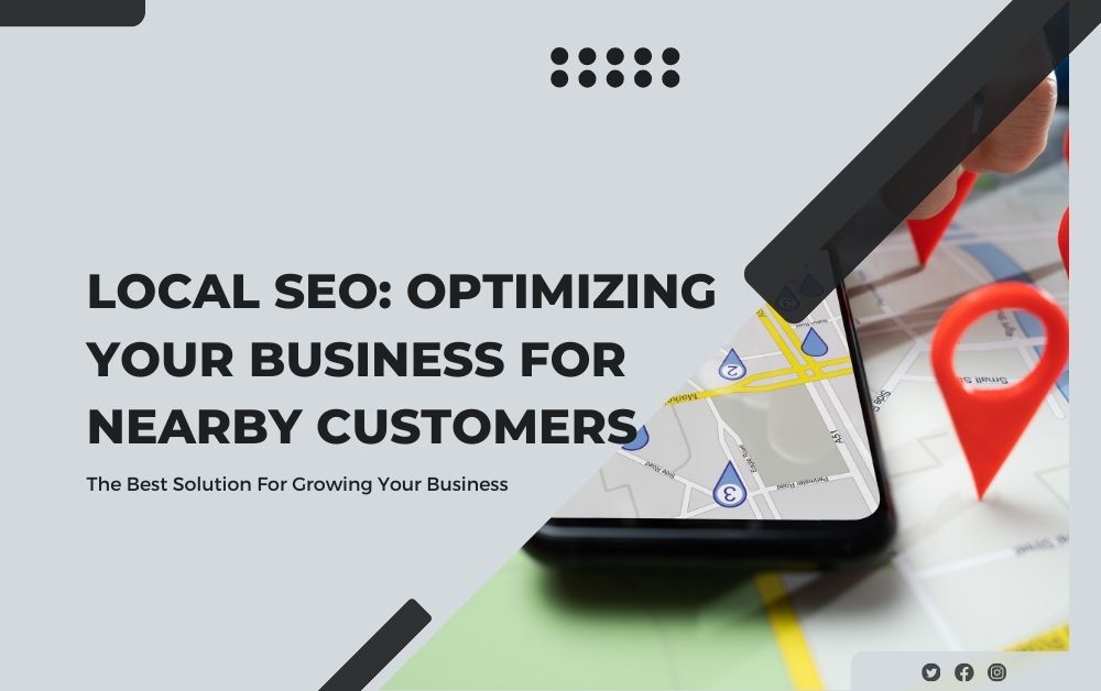 Local SEO Optimizing Your Business for Nearby Customers